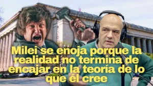 MIlei se enoja porque la realidad no termina de encajar en la teoría de lo que él cree